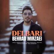دانلود آهنگ جدید بهراد میرزایی دلبری